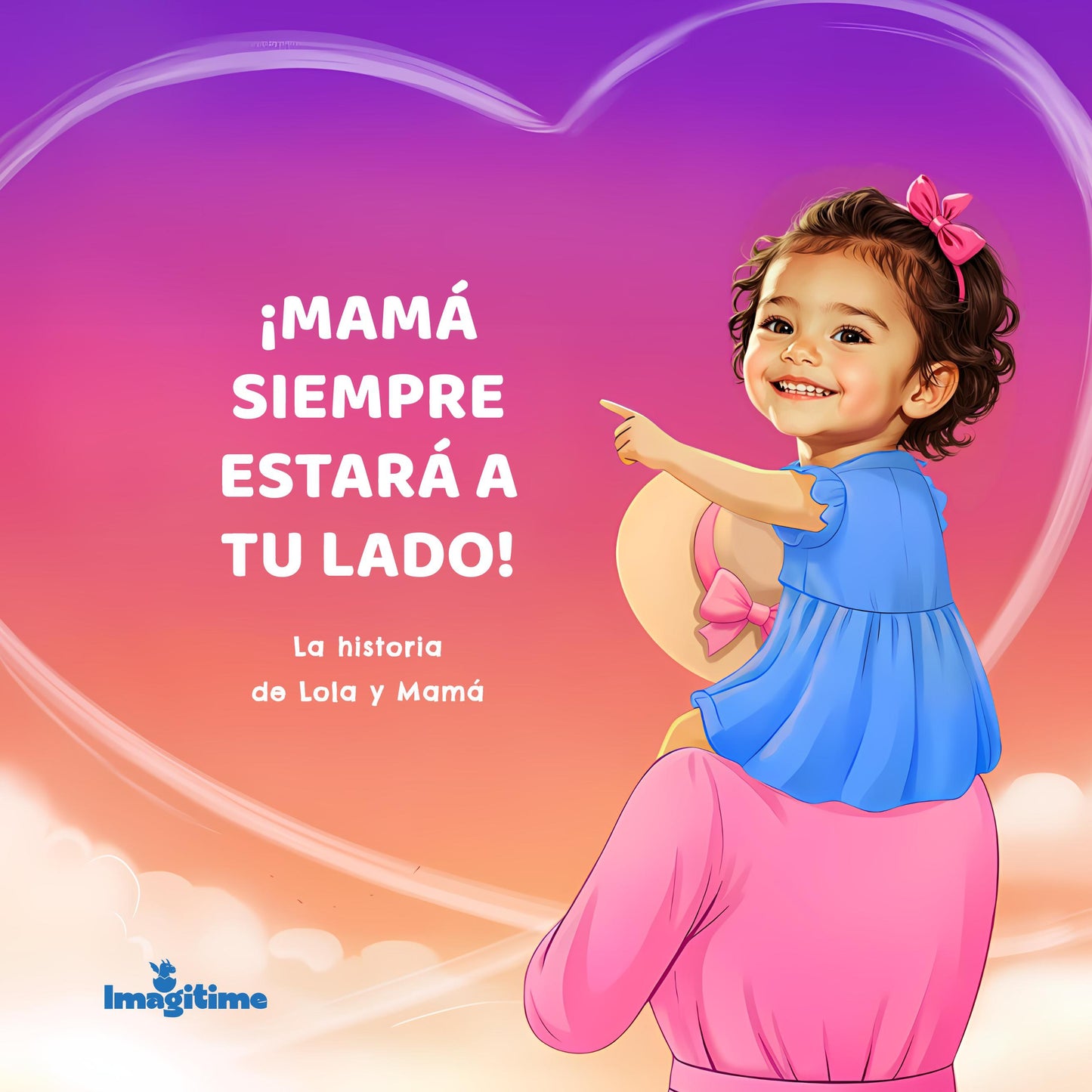 ¡Mamá siempre estará a tu lado!