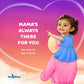 Mama's Always There For You
